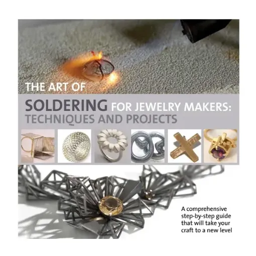 Picture of The Art of Soldering for Jewellery Makers: Techniques & Projects